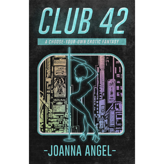 Club 42: A Choose Your Own Adventure Erotic Fantasy