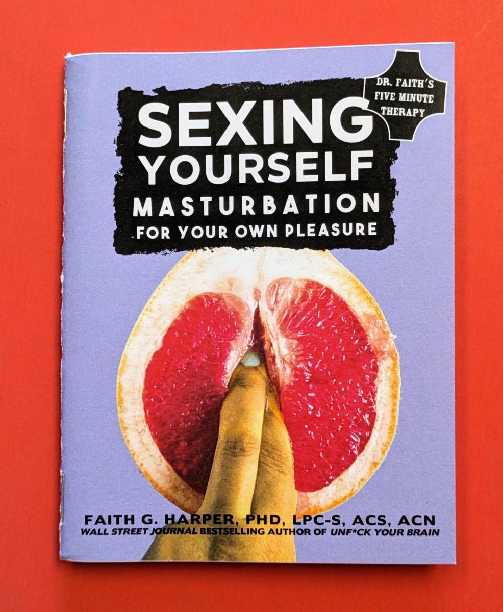 Sexing Yourself: Masturbation for Your Pleasure Zine