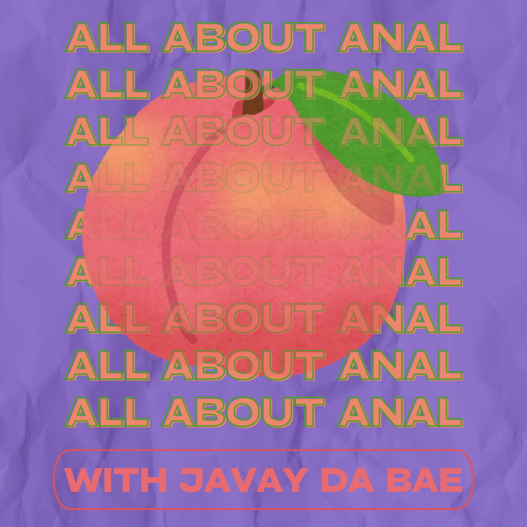 All About Anal with Javay da BAE - Eugene