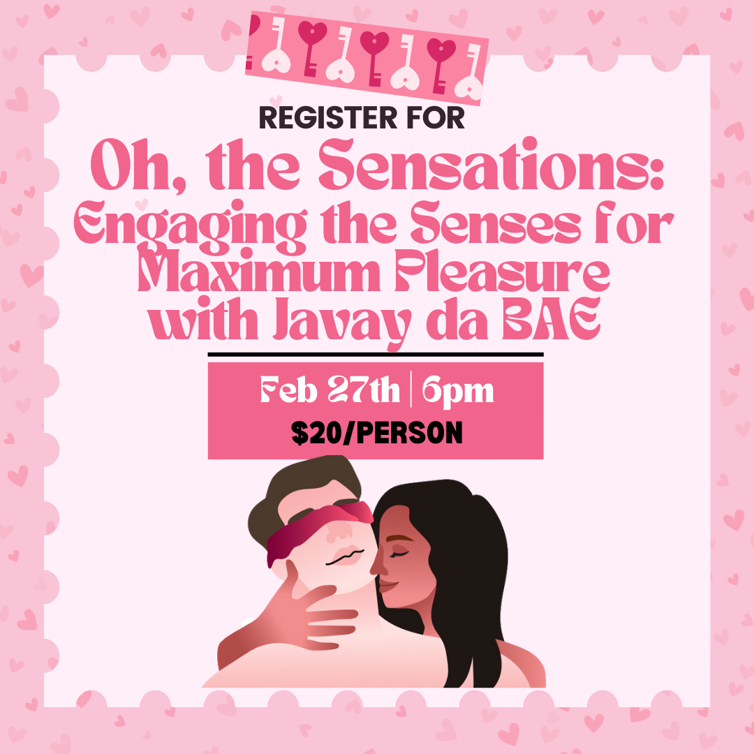 Oh the Sensations: Engaging the 5 Senses for Maximum Pleasure with Javay da BAE - Eugene