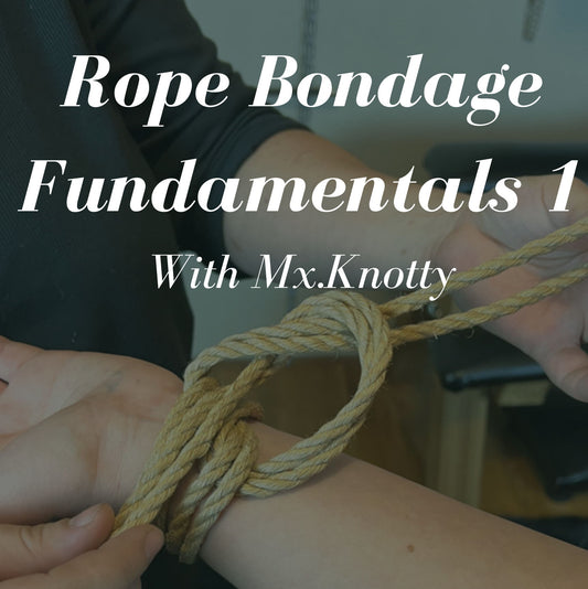 Rope Bondage Fundamentals 1 with Mx. Knotty - Ashland