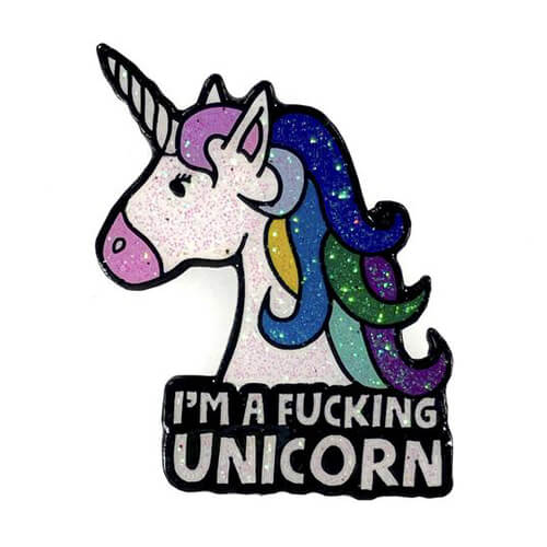 'I'm a Fucking Unicorn' Enamel Pin