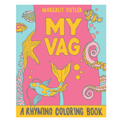 My Vag: A Rhyming Coloring Book