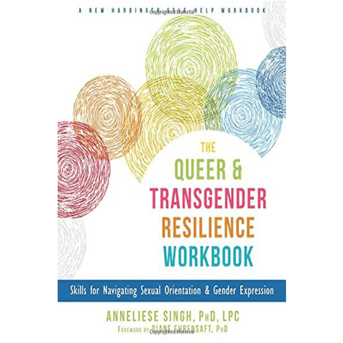 The Queer and Transgender Resilience Workbook