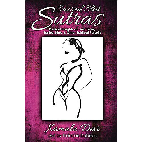 Sacred Slut Sutras