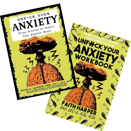 UnF*ck Your Anxiety Book and or Workbook