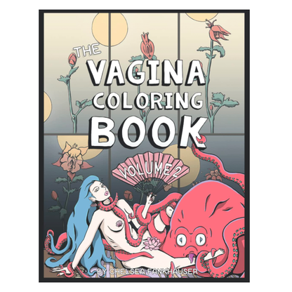 The Vagina Coloring Book: Volume 2