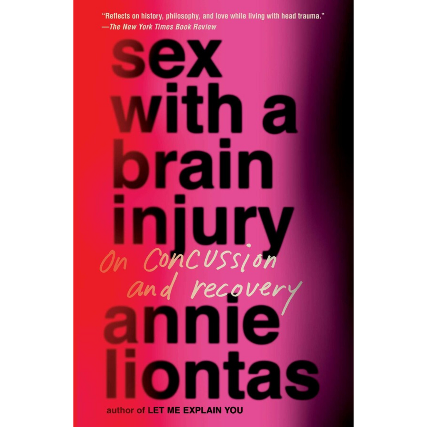 Sex With a Brain Injury by Annie Liontas