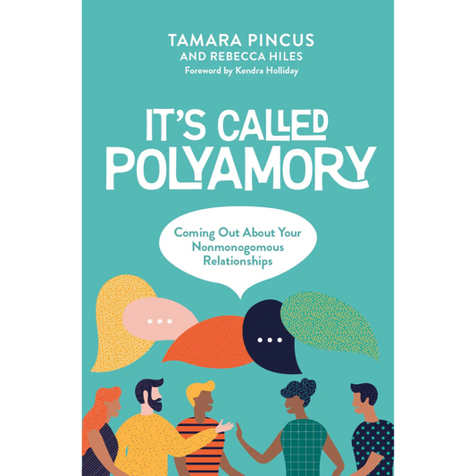 It's Called Polyamory by Tamora Pincus and Rebecca Hiles