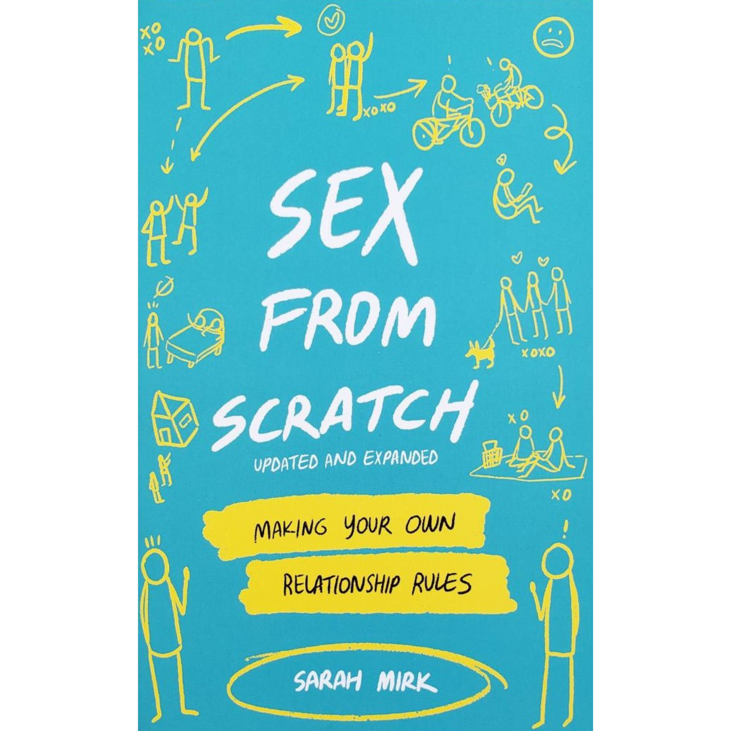 Sex From Scratch: Making Your Own Relationship Rules