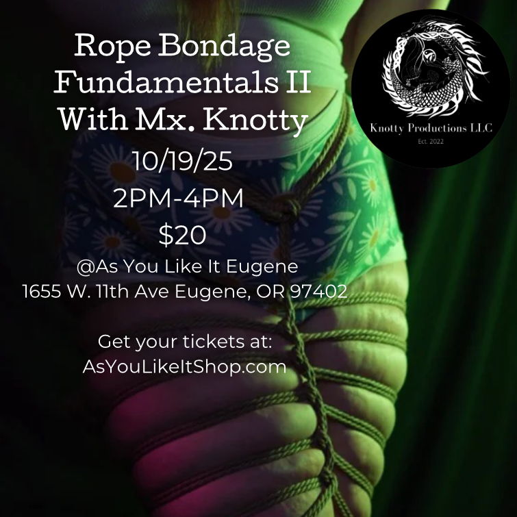 Rope Fundamentals 2 w/ Mx. Knotty - Eugene - 14 Dec 2025