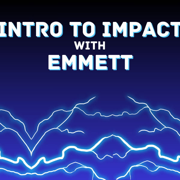 Intro to Impact with Emmett - Eugene