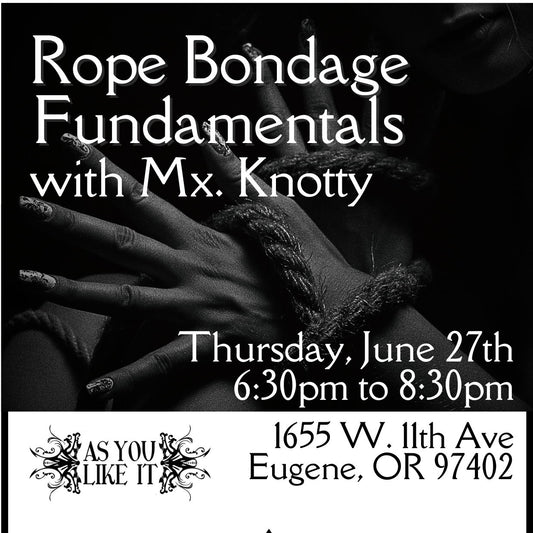 Rope Bondage Fundamentals 1 with Mx Knotty - Eugene