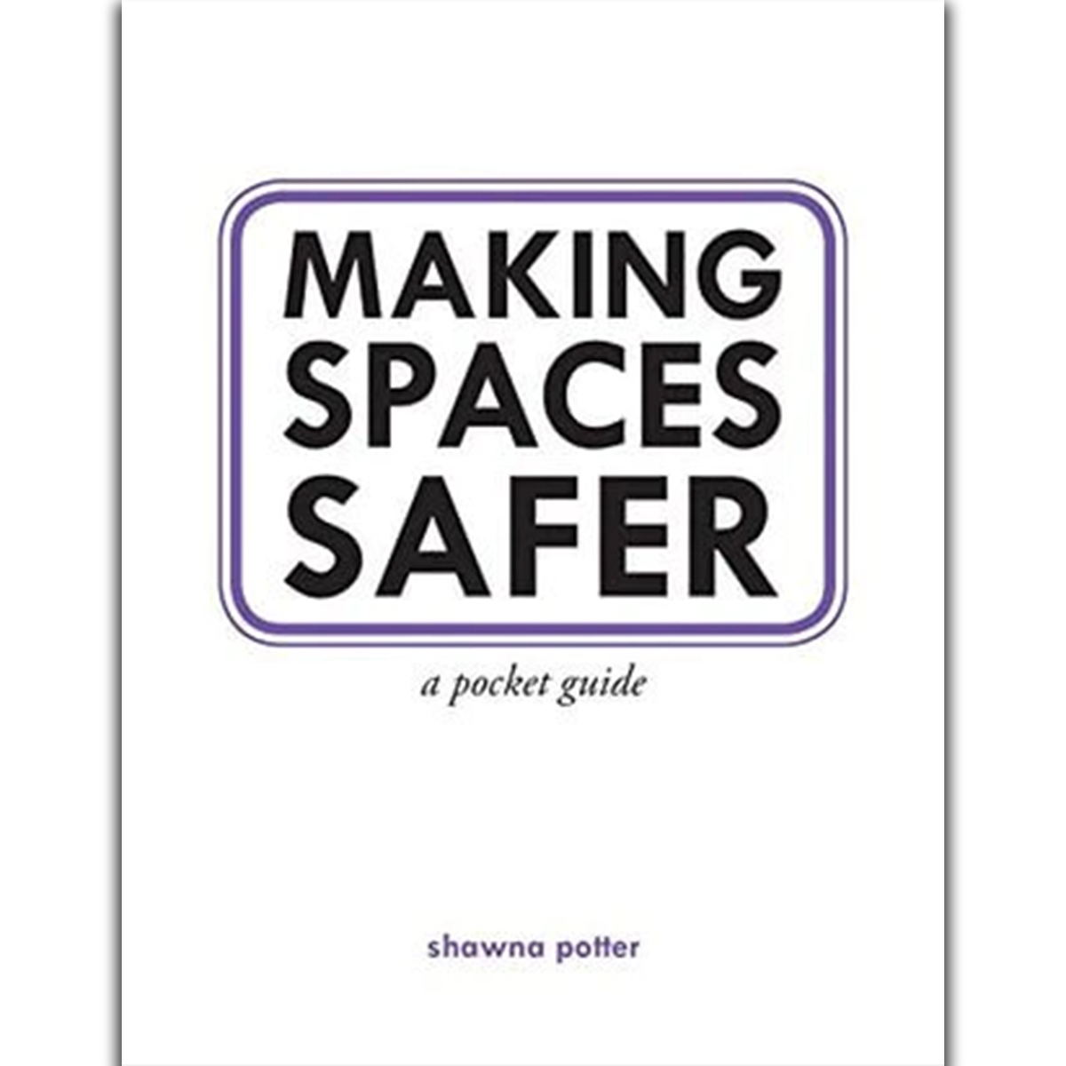 Making Spaces Safer - Zine