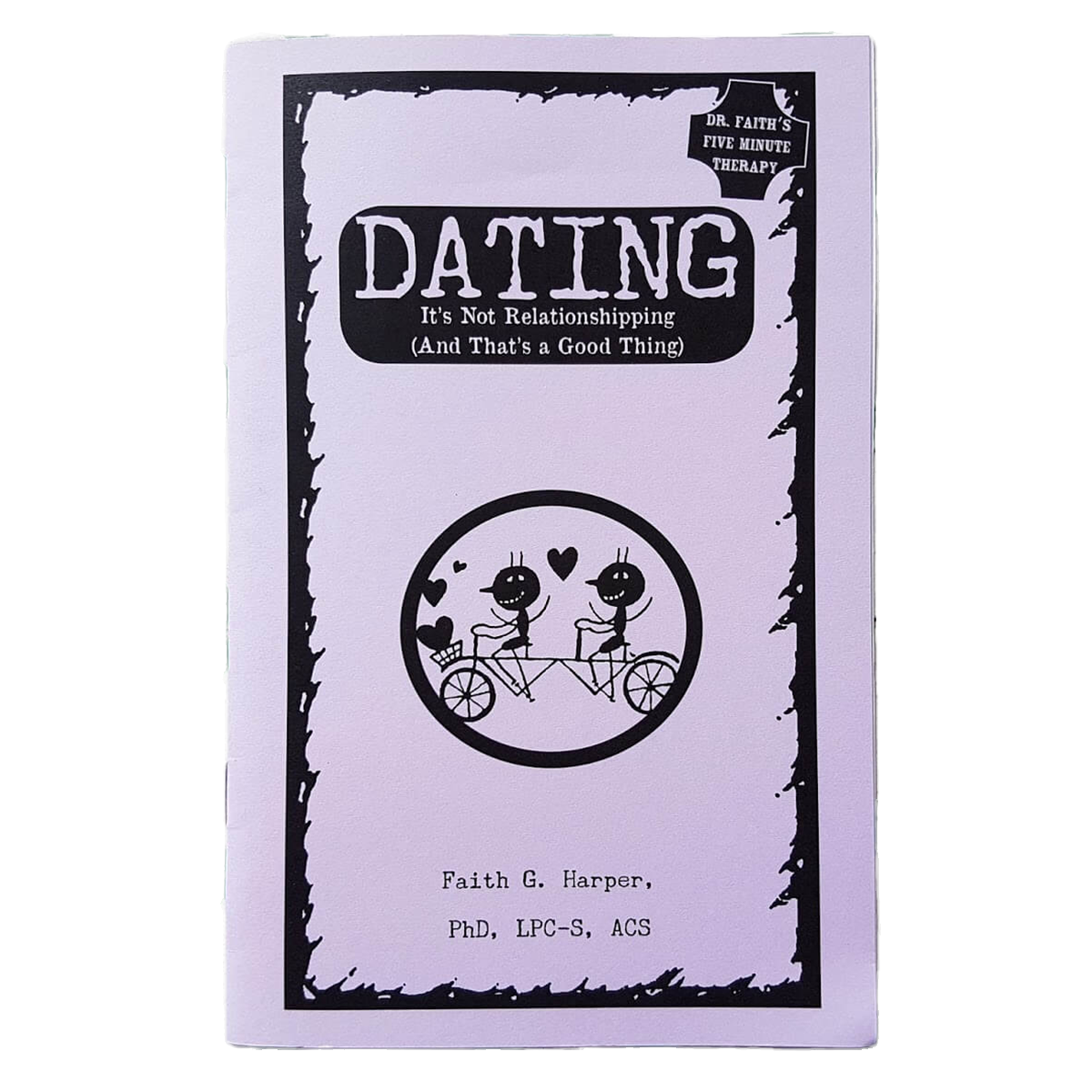 Dating: It's Not Relationshipping Zine