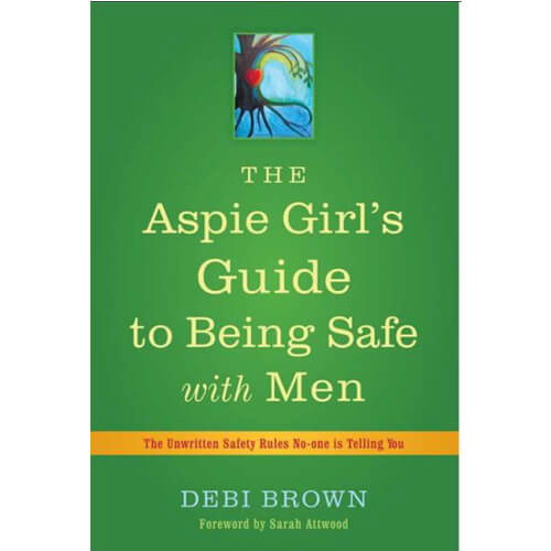 Aspie Girl's Guide to Being Safe with Men