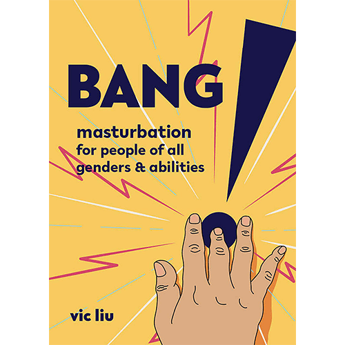 Bang! Masturbation for People of all Genders and Abilities front cover