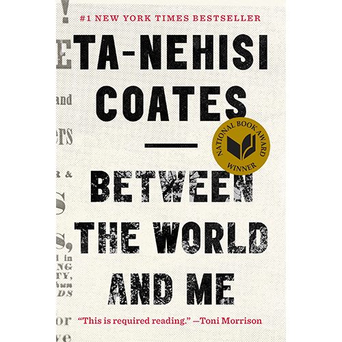 Between the World and Me by Ta-Nehisi Coates front cover