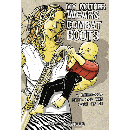 My Mother Wears Combat Boots