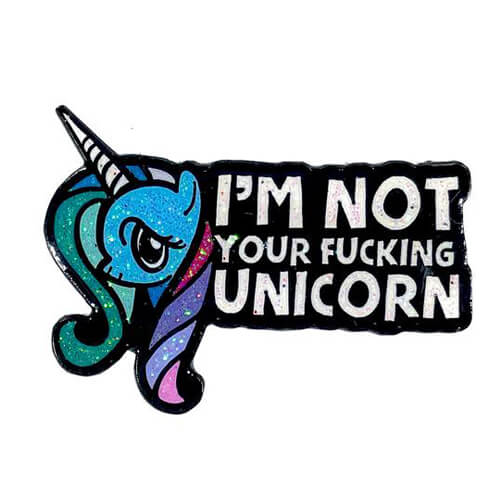 'Not Your Fucking Unicorn' Enamel Pin