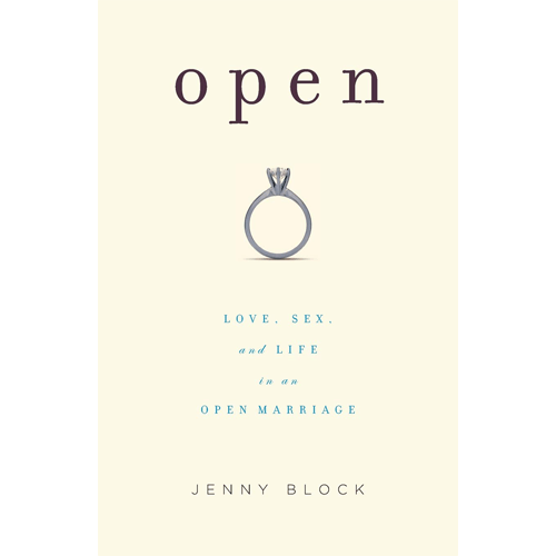 Open: Love, Sex, & Life in an Open Marriage