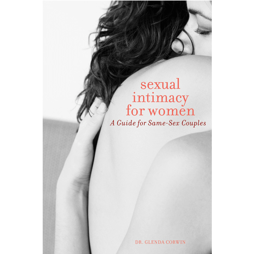 Sexual Intimacy for Women: A Guide for Same-Sex Couples