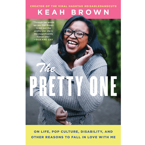 The Pretty One: On Life, Pop Culture, and Disability