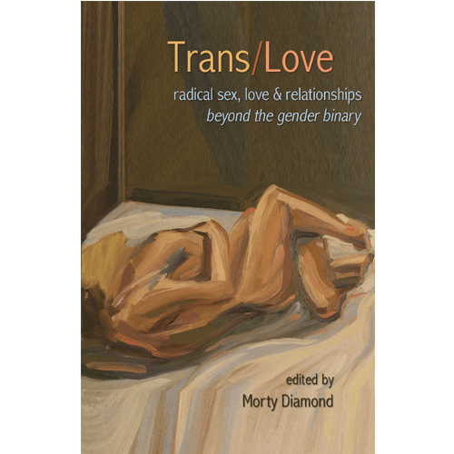 Trans/Love: Edited by Morty Diamond