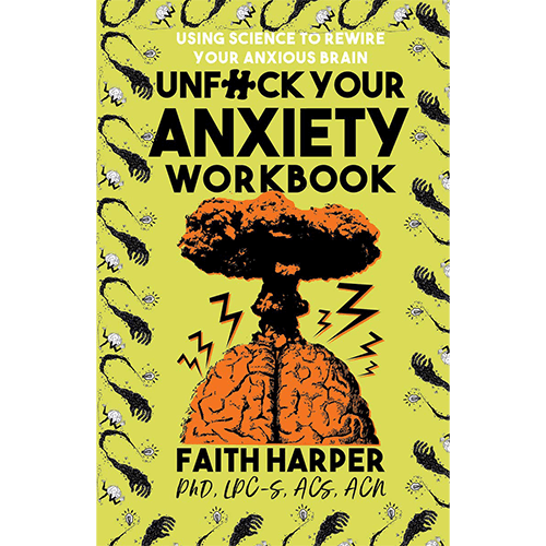 UnF*ck Your Anxiety Book and or Workbook