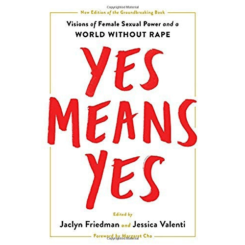 Yes Means Yes: Visions of Female Sexual Power