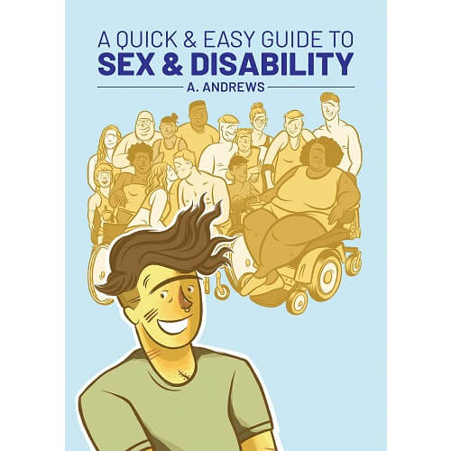 A Quick and Easy Guide to Sex and Disability