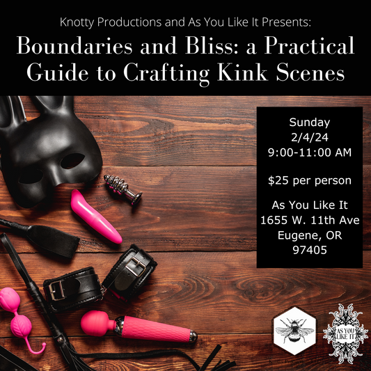 Boundaries and Bliss: a Practical Guide to Crafting Kink Scenes - Eugene