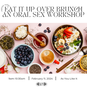 Eat It Up Over Brunch: An Oral Sex Workshop  with Javay da BAE - Ashland