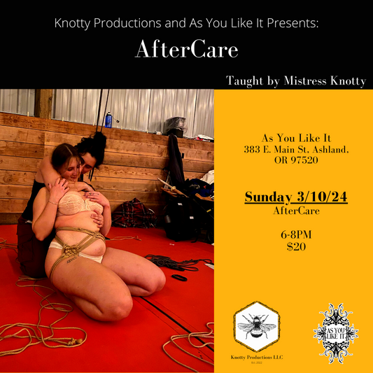 Kink 101: Aftercare with Mx. Knotty - Ashland